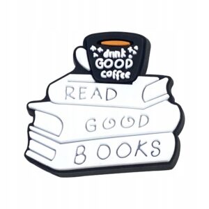Przypinka Napis drink GOOD coffee READ GOOD BOOKS do Crocs | Oro Party